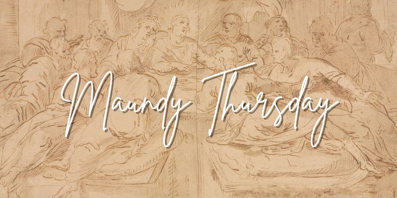 Maundy Thursday