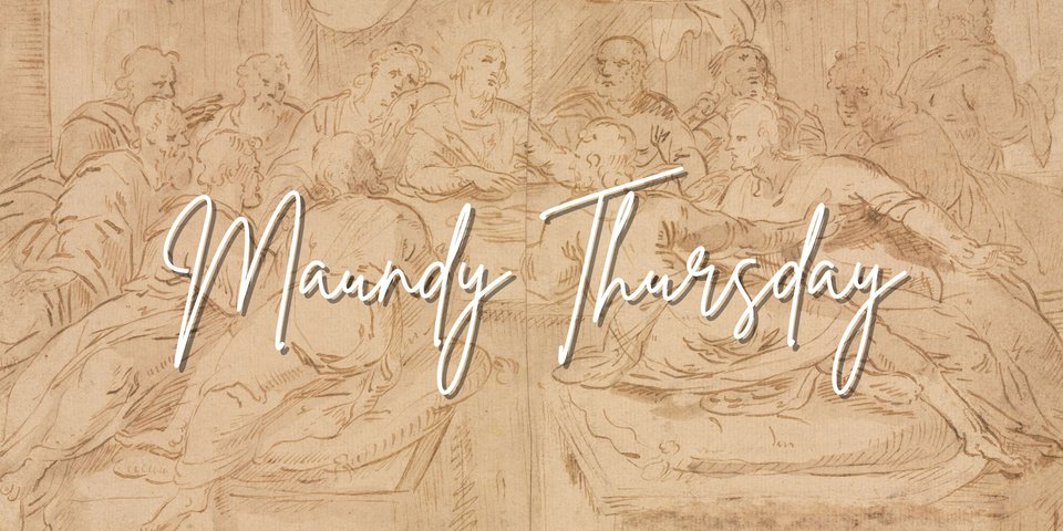 Maundy Thursday